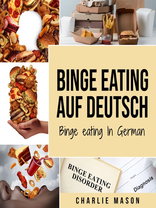 Title details for Binge Eating Auf Deutsch/ Binge Eating In German by Charlie Mason - Available